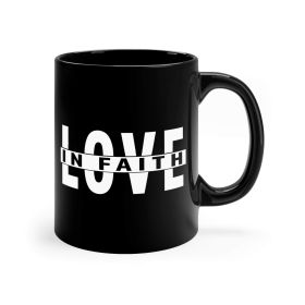 Black Ceramic Mug - 11oz, Love In Faith