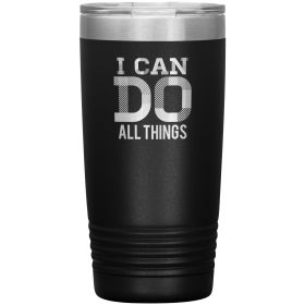 Insulated Tumbler - 20oz - i Can Do All Things - Engraved, Travel Mug